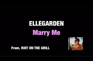 【和訳】ELLEGARDEN Marry Me