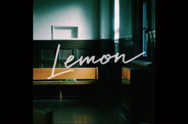 米津玄師  MV「Lemon」