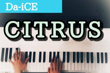 Da-iCE/CITRUS 「極主夫道」主題歌【ピアノ】