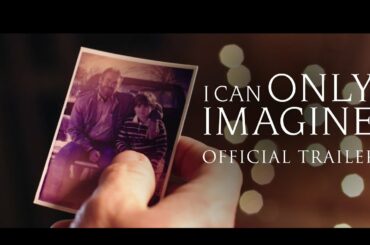 I Can Only Imagine | Official Trailer | March 16th