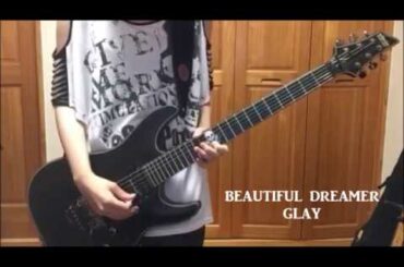 GLAY BEAUTIFUL DREAMER ギター がんばってみた