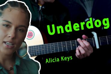 Alicia Keys - Underdog | Guitar Tutorial | Chords & Lyrics