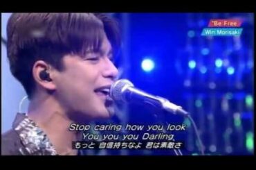 Be Free　森崎ウィン　 Win Morisaki