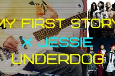 My First Story feat. Jessie - アンダードッグ Underdog Cover
