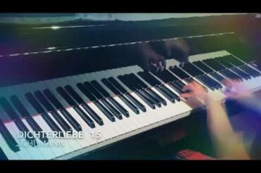 Dichterliebe 詩人の恋 / op48より15番 / R.Schumann /【練習日記】