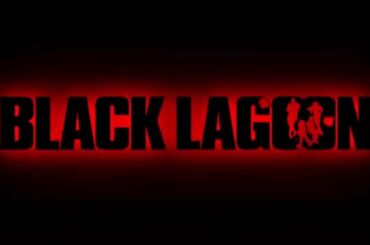 【MAD】BLACKLAGOON-Bad Woman-