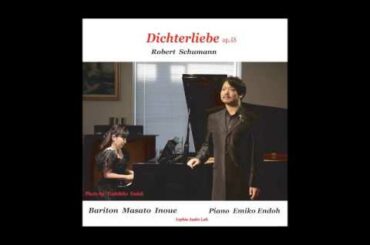 Schumann : Dichterliebe  Op.48 詩人の恋 「美しい五月に」