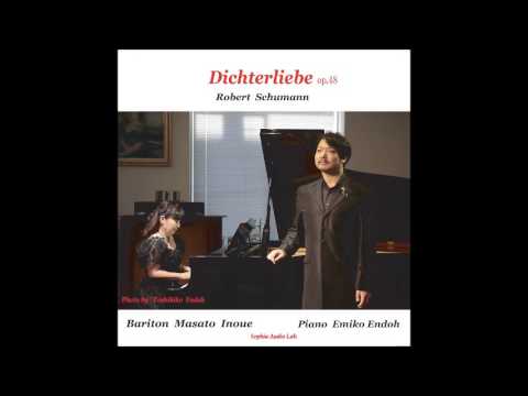 Schumann : Dichterliebe Op.48 詩人の恋 「美しい五月に」 Schumann : Dichterliebe Op.48 詩人の恋 「美しい五月に」