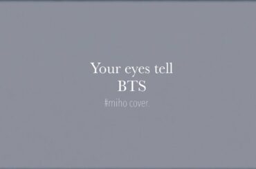 映画【きみの瞳が問いかけている】Your eyes tell/BTS