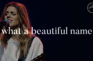 What A Beautiful Name – Hillsong Worship What A Beautiful Name - Hillsong Worship