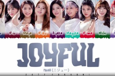 NiziU - 'JOYFUL' Lyrics [Color Coded_Kan_Rom_Eng]