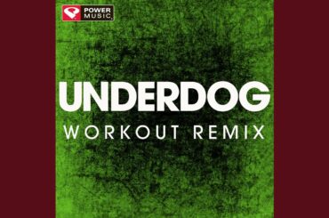 Underdog (Workout Remix)