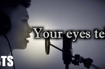 【話題の映画主題歌】Your eyes tell / BTS 映画 きみの瞳が問いかけている主題歌 (short ver.) (cover) 歌ってみた 歌詞付き (lyrics) 【FIZZカバー】