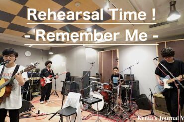 Kenta's Journal Vol.48 Rehearsal Time ! - Remember Me -