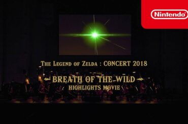 [ゼルダの伝説:コンサート2018] 「ブレス オブ ザ ワイルド」ハイライト
