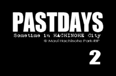 PASTDAYS somewhere in Aomori RIP Ramp 青森 スケート skate OCEAN'S オーシャンズ