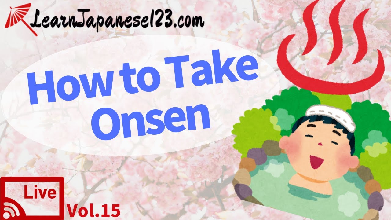 How to take Onsen | Weekly Japanese live lesson #15
