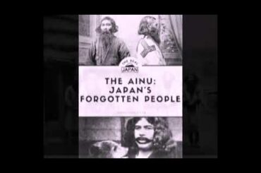 The Ainu people| idigenous japani