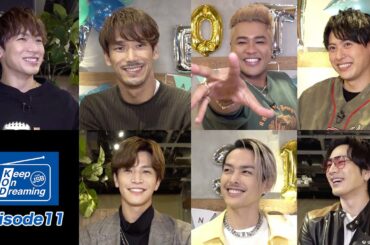 Keep On Dreaming〜from JSB〜 Episode11