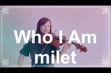 【七人の秘書】Who I Am ／ miletをバイオリンで弾いてみた