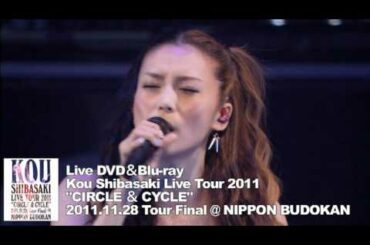 柴咲コウ - "CIRCLE & CYCLE" Tour Final (ダイジェスト)