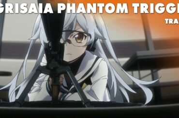 Grisaia Phantom Trigger: The Animation | TRAILER 2021