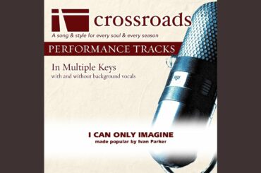 I Can Only Imagine (Performance Track Low without Background Vocals in Ab)