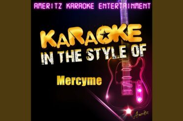 I Can Only Imagine (In the Style of Mercyme) (Karaoke Version)