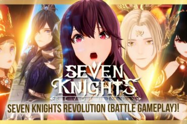 SEVEN KNIGHTS REVOLUTION ~Battle with Rin's Mir and more!~ SEVEN KNIGHTS REVOLUTION ~Battle with Rin's Mir and more!~