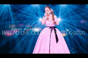 浜崎あゆみ ライブ BALLAD BEST LIVE Collection 2000-2020 | ayumi hamasaki