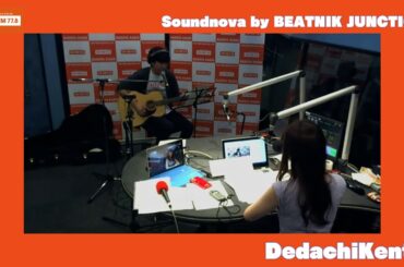 【スタジオライブ】Soundnova by BEATNIK JUNCTION feat.DedachiKenta