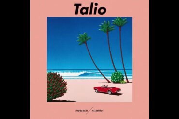 Ryusenkei & Hitomitoi - Talio [Album]