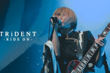 TRiDENT『RIDE ON』LIVE MUSIC VIDEO at Zepp Haneda