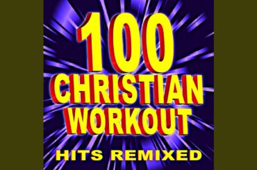 I Can Only Imagine (Workout Remixed)