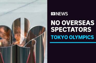 Tokyo Olympic Games will not have overseas spectators due to COVID-19 | ABC News