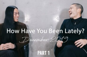 年の瀬だけど「最近どうよ？」Vol.7 : Nov-Dec 2019 前編