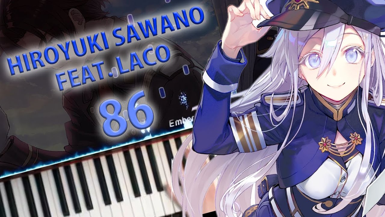 86 エイティシックス― OST – EIGHTY SIX「Hiroyuki Sawano feat. Laco」(Piano Cover)「ピアノ」 86 エイティシックス― OST - EIGHTY SIX「Hiroyuki Sawano feat. Laco」(Piano Cover)「ピアノ」