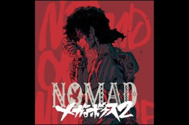 Nomad: Megalo Box 2 Ending『El Canto del Colibrí - mabanua』