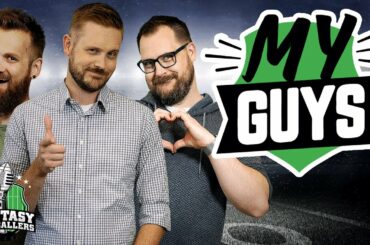 Fantasy Football 2020 - The “My Guys” Episode! - Ep. #924