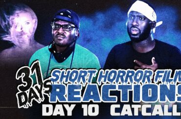 CATCALLS | SHORT HORROR FILM Reaction