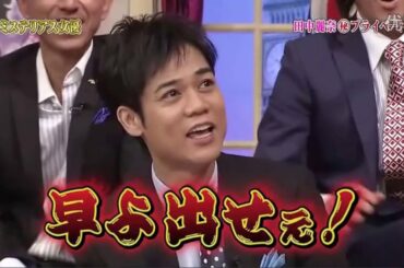 しゃべくり【焦ら ない で ~ !】【上田晋也,原田泰造,名倉潤,堀内健,徳井義実,有田哲平,福田充徳】