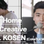 Kenta's Journal Vol.22 Stay Home, Get Creative feat. KOSEN 〜 Hallelujah 〜