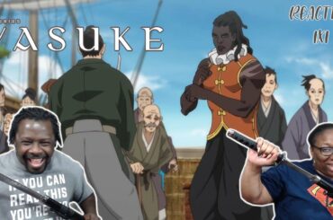 Yasuke 1x1 REACTION/DISCUSSION!! {Ronin}