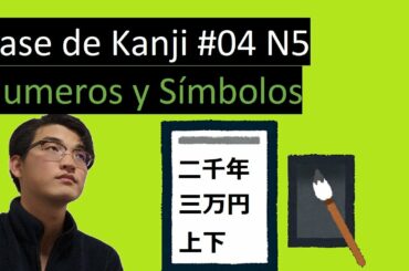 Clase de japonés: Kanji 03 (Los números y Símbolos de N5)