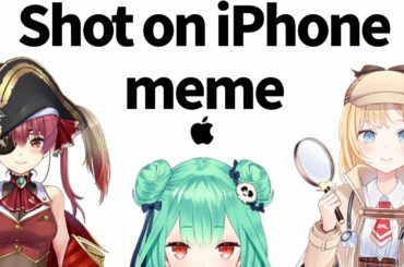 Shot on iPhone meme with hololive【ミーム×ホロライブ】#Shorts