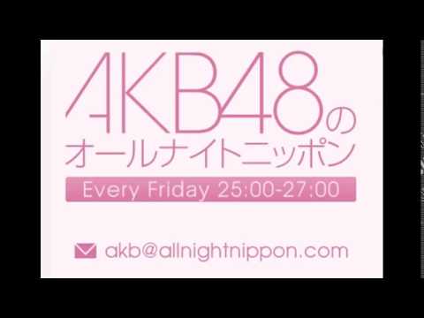 AKB48のオールナイトニッポン 13/08/16 大島優子・秋元才加・宮澤佐江