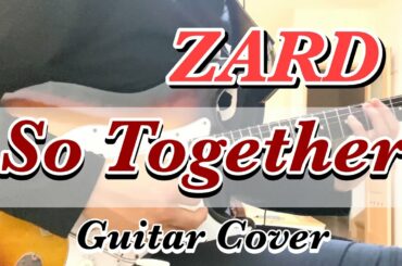 ZARD - So Together – (Guitar Cover)