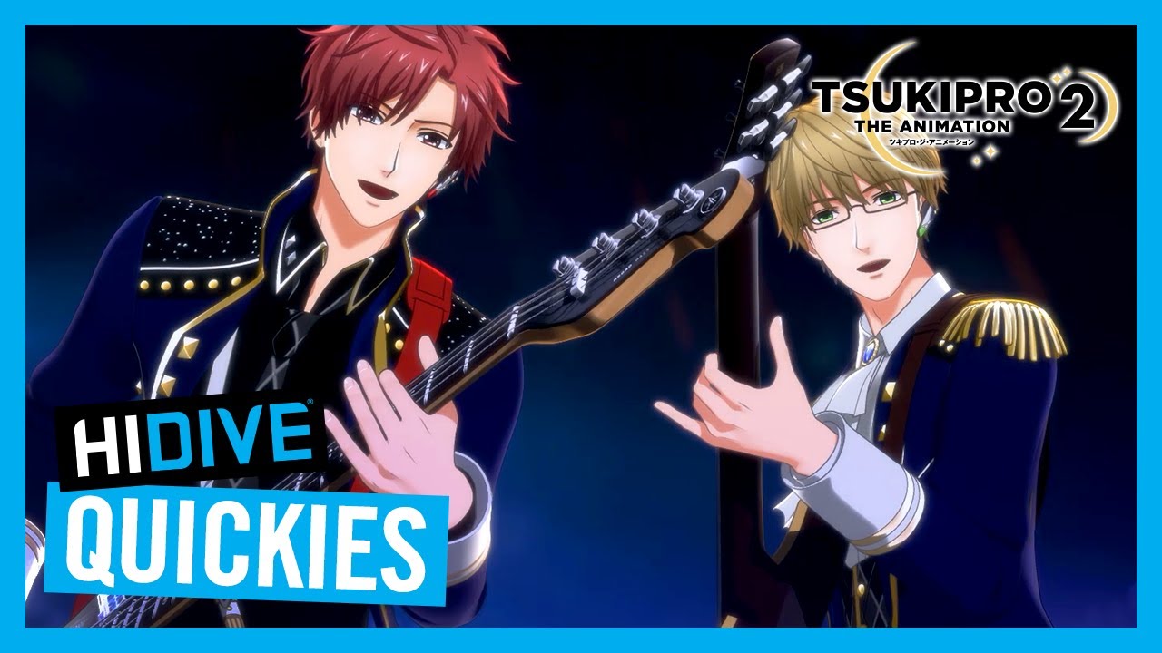 Tsukipro The Animation 2 – HIDIVE Quickies