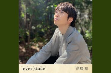 ever since