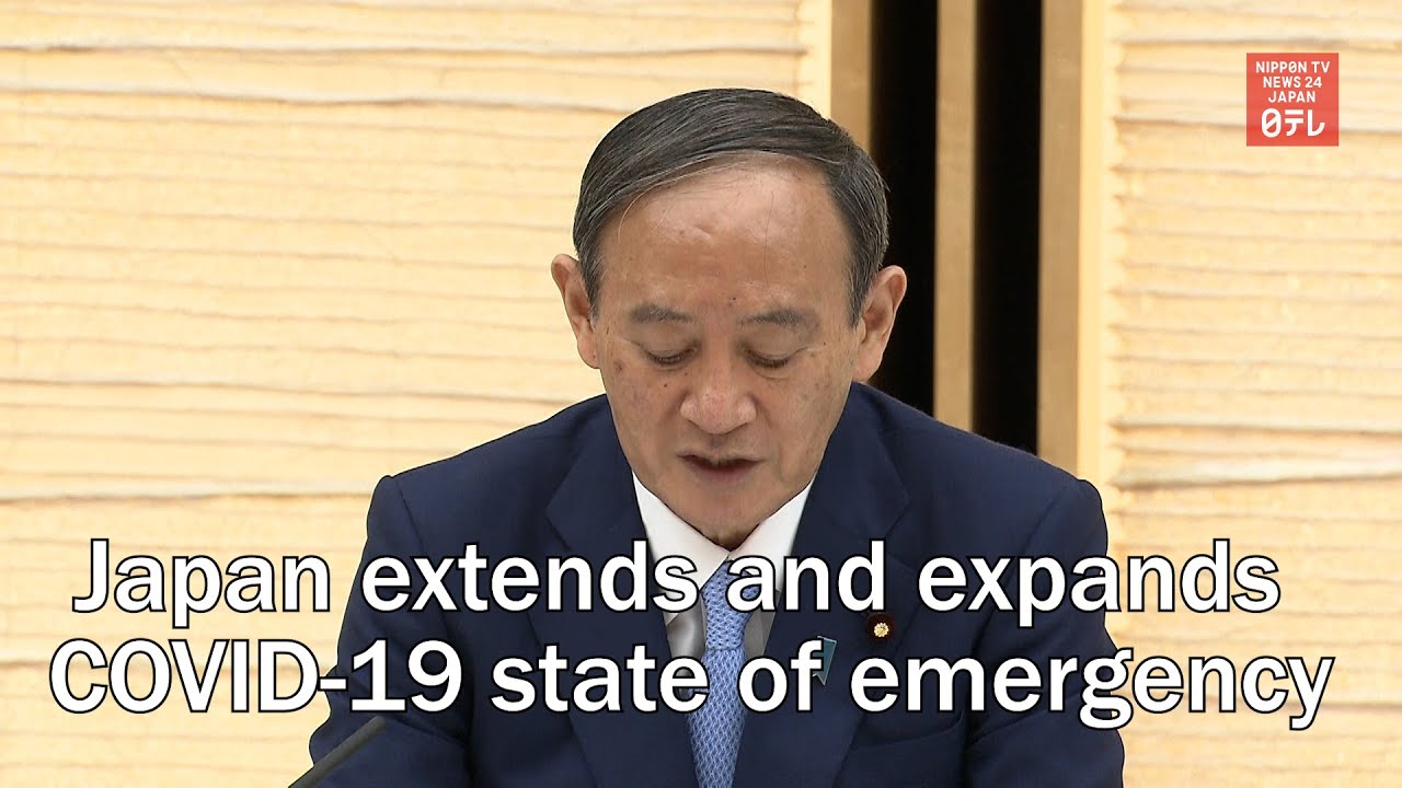 Japan extends and expands COVID 19 state of emergency